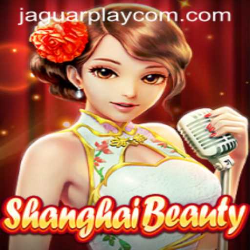 Exploring ShanghaiBeauty: A Thrilling New Adventure with JAGUAR PLAY